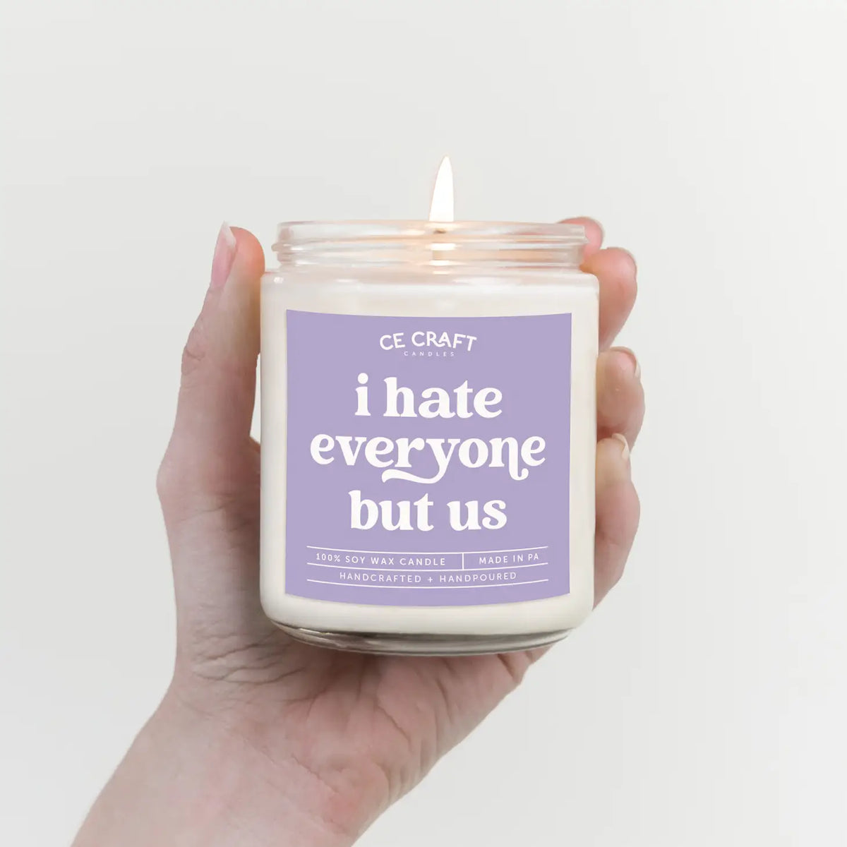 I Hate Everyone But Us 8 oz. Natural Soy Wax Candle